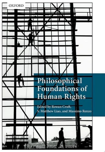 Philosophical Foundations of Human Rights (Philosophical Foundations of Law)