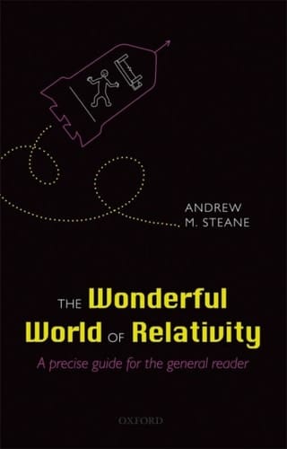 The Wonderful World of Relativity: A precise guide for the general reader