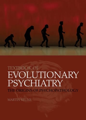 Textbook of Evolutionary Psychiatry