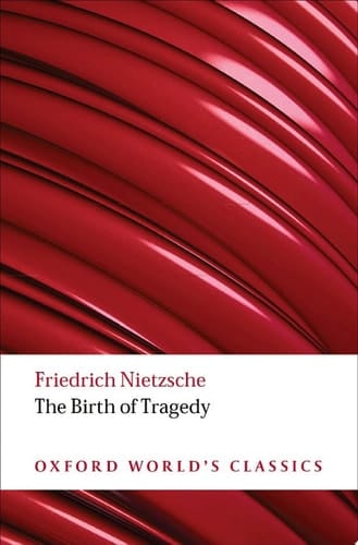 The Birth of Tragedy (Oxford World's Classics)