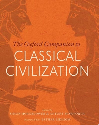 The Oxford Companion to Classical Civilization (Oxford Companions)