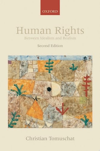 Human Rights: Between Idealism and Realism (Collected Courses of the Academy of European Law Book 13)