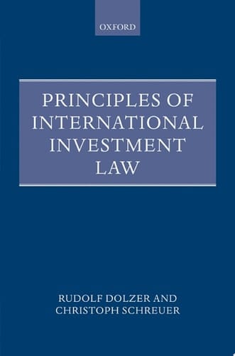Principles of International Investment Law (Foundations of Public International Law)