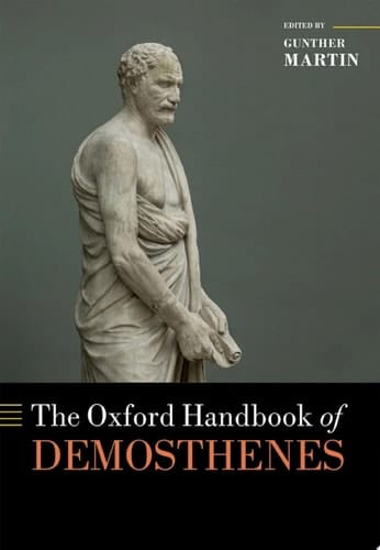 The Oxford Handbook of Demosthenes (Oxford Handbooks)