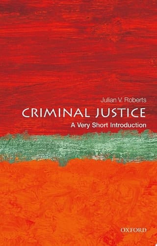 Criminal Justice: A Very Short Introduction (Very Short Introductions Book 441)