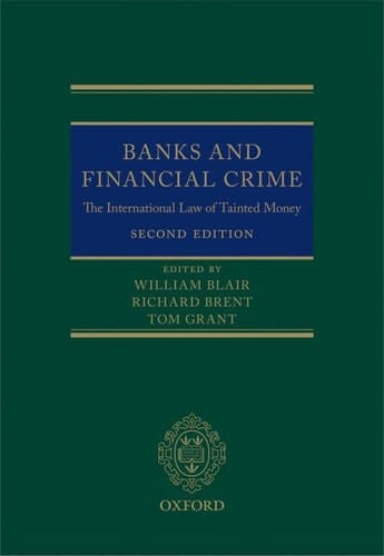 Banks and Financial Crime: The International Law of Tainted Money