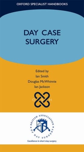 Day Case Surgery (Oxford Specialist Handbooks)
