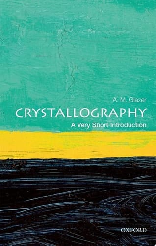 Crystallography: A Very Short Introduction (Very Short Introductions)