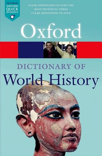 A Dictionary of World History (Oxford Quick Reference)