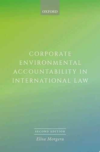 Corporate Environmental Accountability in International Law