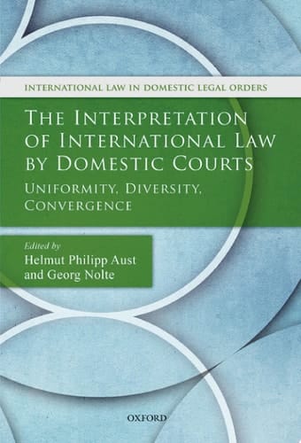 The Interpretation Of International Law By Domestic Courts