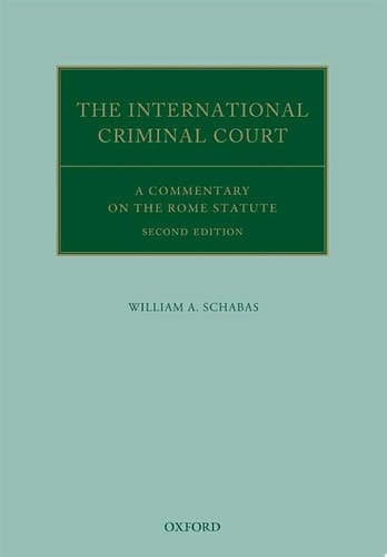 The International Criminal Court: A Commentary on the Rome Statute (Oxford Commentaries on International Law)
