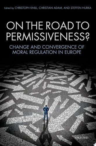 On the Road to Permissiveness?: Change and Convergence of Moral Regulation in Europe