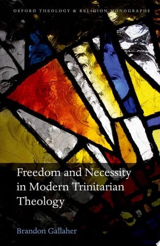 Freedom And Necessity In Modern Trinitarian Theology
