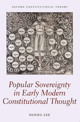 Popular Sovereignty in Early Modern Constitutional Thought (Oxford Constitutional Theory)