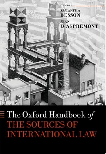 The Oxford Handbook of the Sources of International Law (Oxford Handbooks)