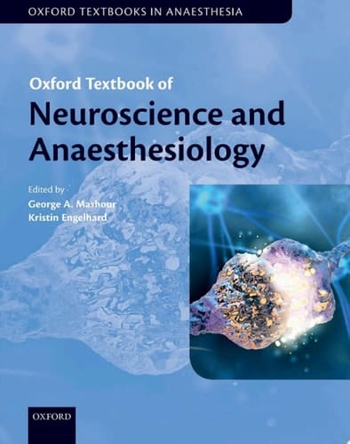 Oxford Textbook of Neuroscience and Anaesthesiology (Oxford Textbook in Anaesthesia)