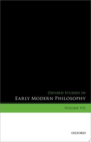Oxford Studies in Early Modern Philosophy, Volume VII