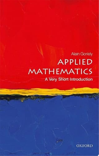 Applied Mathematics: A Very Short Introduction (Very Short Introductions)