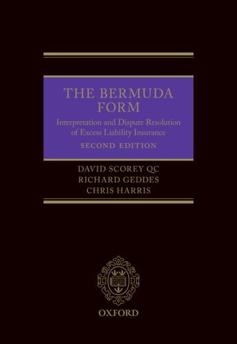 The Bermuda Form: Interpretation and Dispute Resolution of Excess Liability Insurance