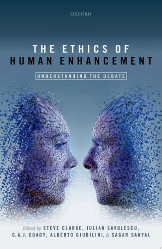 The Ethics of Human Enhancement: Understanding the Debate