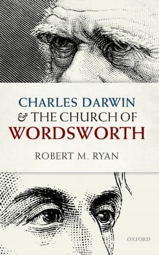 Charles Darwin and the Church of Wordsworth (Oxford English Monographs)