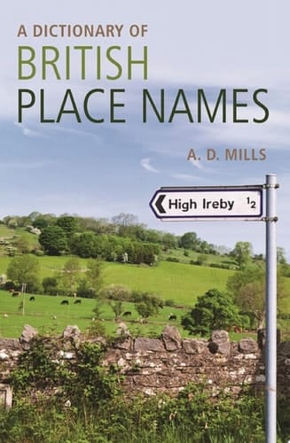 A Dictionary of British Place-Names (Oxford Quick Reference)