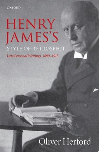 Henry James's Style of Retrospect: Late Personal Writings, 1890–1915