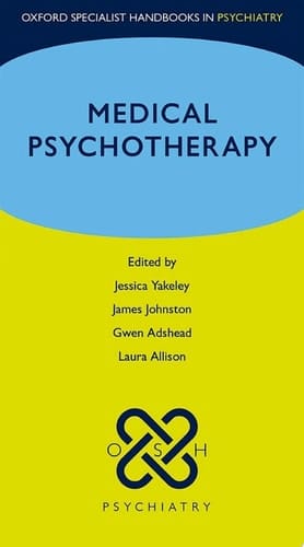 Medical Psychotherapy (Oxford Specialist Handbooks in Psychiatry)