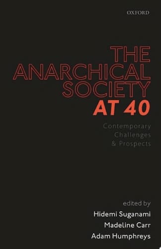 The Anarchical Society at 40: Contemporary Challenges and Prospects