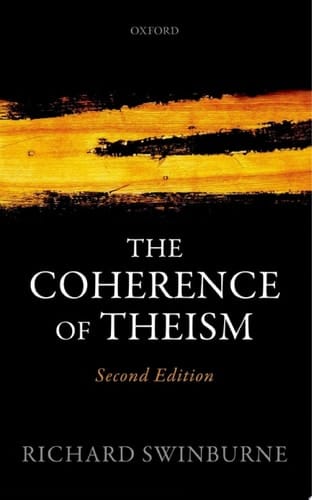 The Coherence of Theism: Second Edition (Clarendon Library of Logic and Philosophy)