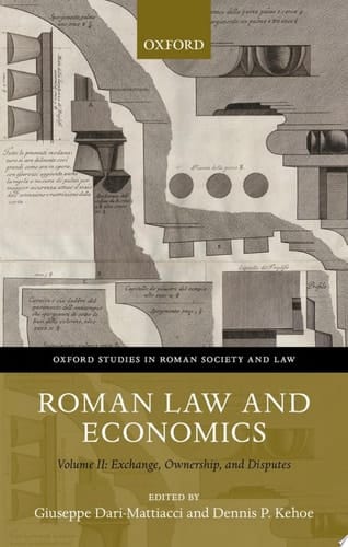 Roman Law And Economics. Volume Ii. Exchange, Ownership, And Disputes