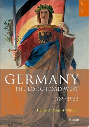 Germany: The Long Road West: Volume 1: 1789-1933
