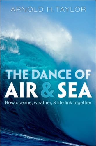 The Dance of Air and Sea: How oceans, weather, and life link together