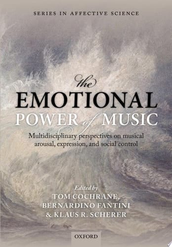 Emotional Power of Music: Multidisciplinary Perspectives on Musical Arousal, Expression, and Social Control