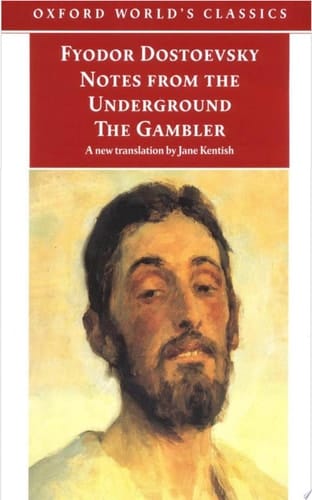 Notes from the Underground, and The Gambler (Oxford World's Classics)
