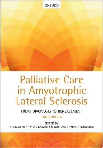 Palliative Care in Amyotrophic Lateral Sclerosis: From Diagnosis to Bereavement