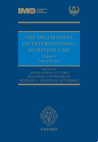 The IMLI Manual on International Maritime Law: Volume I: The Law of the Sea