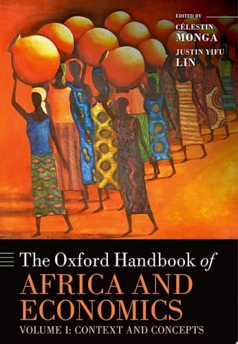 The Oxford Handbook of Africa and Economics: Volume 1: Context and Concepts (Oxford Handbooks)