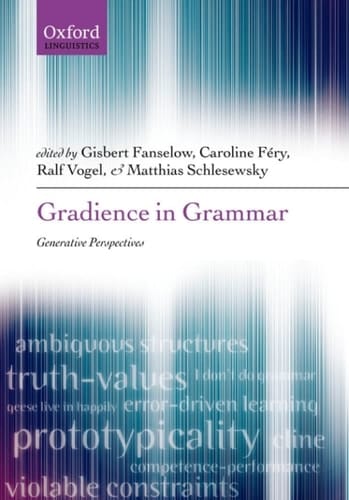 Gradience in Grammar: Generative Perspectives (Oxford Linguistics)