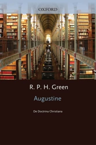 De Doctrina Christiana (Oxford Early Christian Texts)