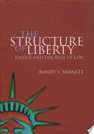 Structure of Liberty : Justice and the Rule of Law