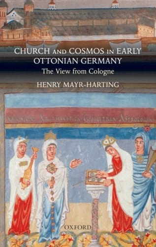 Church and Cosmos in Early Ottonian Germany: The View from Cologne