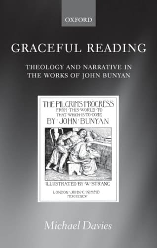Graceful Reading: Theology and Narrative in the Works of John Bunyan