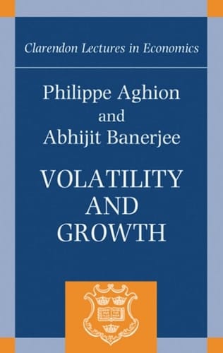 Volatility and Growth (Clarendon Lectures in Economics)