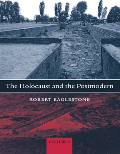 The Holocaust and the Postmodern
