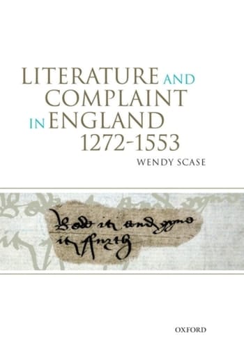 Literature and Complaint in England 1272-1553