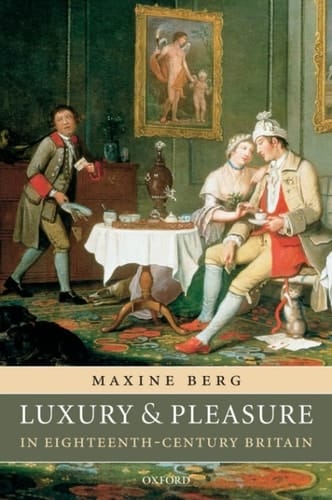Luxury and Pleasure in Eighteenth-Century Britain