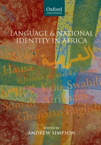 Language and National Identity in Africa (Oxford Linguistics)