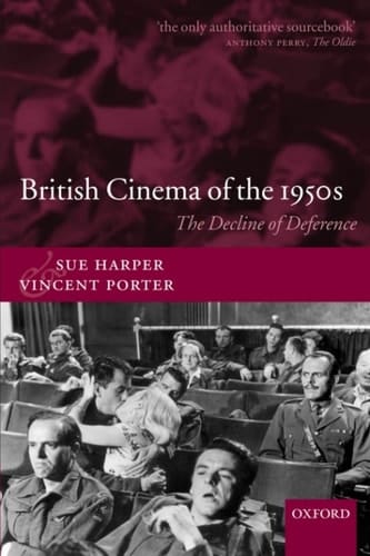 British Cinema of the 1950s: The Decline of Deference